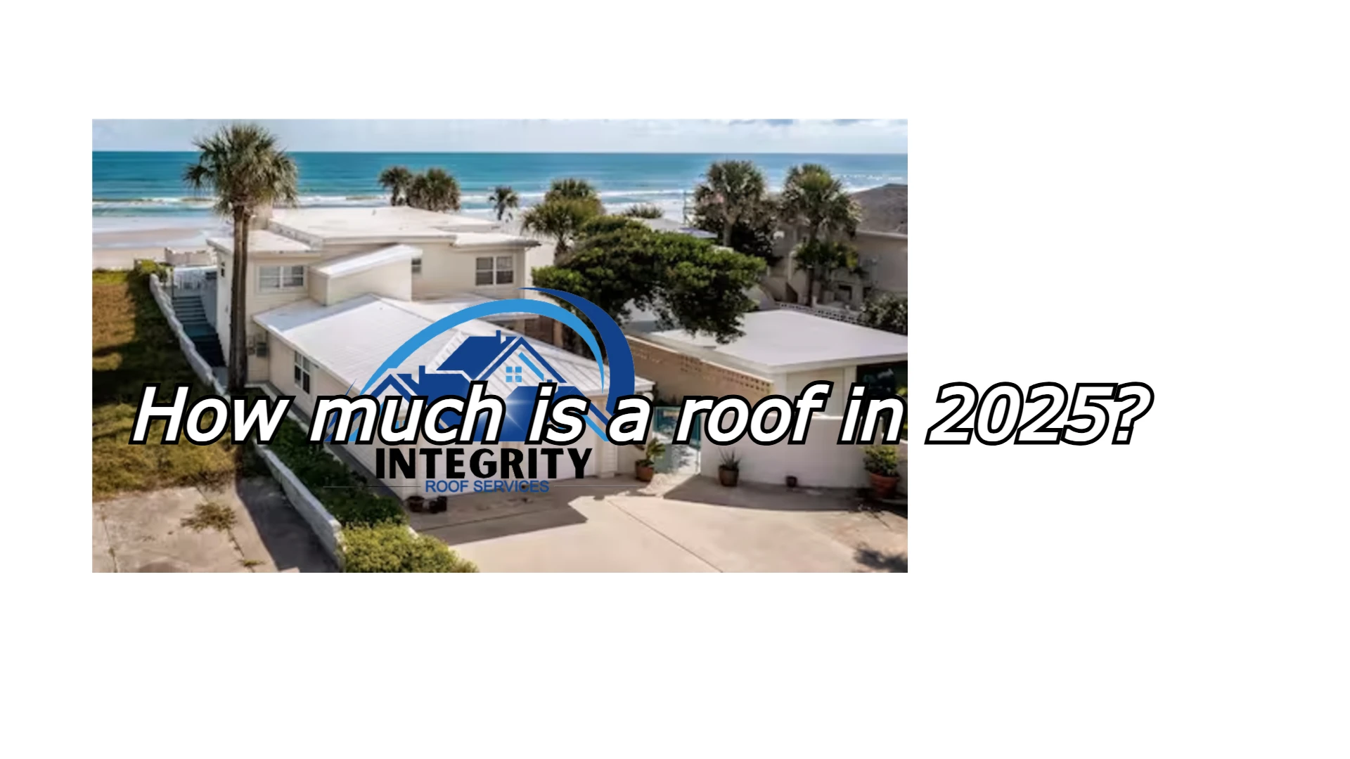How Much Does a New Roof Cost in Florida? “2025 Guide for Homeowners”